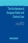 Grundmann, Stefan Grundmann, Schauer, Martin Schauer - The Architecture of European Codes and Contract Law