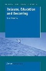 I Semetsky, I. Semetsky, Inna Semetsky - Deleuze, Education and Becoming