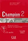 M.-C. Kempf, Monnerie-Goarin, A. Monnerie-Goarin, E. Siréjols - Champion, Methode de francais - Pt.2: Champion 2 méthode de français : cahier d'exercices