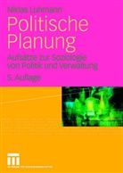 Niklas Luhmann - Politische Planung