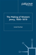 L Kochan, L. Kochan, Lionel Kochan - Making of Western Jewry, 1600-1819