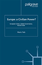 Kenneth A Loparo, Kenneth A. Loparo, Mario Tel, Mario Tel¿, Mario Tela, M. Telo... - Europe: A Civilian Power?