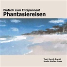 Henrik Brandt, Steffen Grose - Einfach zum Entspannen! Phantasiereisen, 1 Audio-CD (Hörbuch)