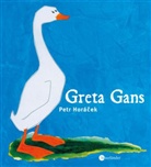 Petr Horácek - Greta Gans
