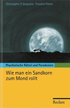 Christopher P. Jargodzki, Franklin Potter - Wie man ein Sandkorn zum Mond rollt