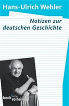 Hans U Wehler, Hans-Ulrich Wehler - Notizen zur deutschen Geschichte