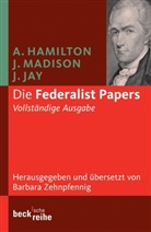 Hamilto, A. Hamilton, Alexande Hamilton, Alexander Hamilton, Jay, J. Jay... - Die Federalist Papers