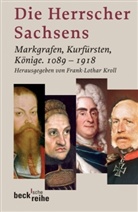 Frank-Lothar Kroll - Die Herrscher Sachsens