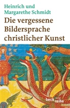 SCHMID, Schmidt, Heinrich Schmidt, Margareth Schmidt, Margarethe Schmidt - Die vergessene Bildersprache christlicher Kunst
