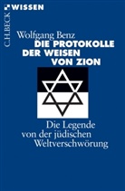 Wolfgang Benz - Die Protokolle der Weisen von Zion