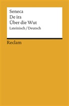 Seneca, der Jüngere Seneca, Lucius A Seneca, Jul Wildberger, Jula Wildberger - Über die Wut. De ira