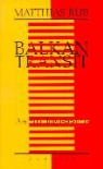 Matthias Rüb - Balkan Transit