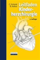 Asfour, Boulos Asfour, Boulos ( Asfour, Schmi, Christo Schmid, Christof Schmid... - Leitfaden Kinderherzchirurgie