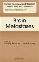 Lauren E Abrey, Lauren E. Abrey, Laurent E. Abrey, E Abrey, E Abrey, Jeffre J Raizer... - Brain Metastases