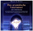 Rocco A Errico, Rocco A. Errico, Markus Hoffmann, Markus Hoffmann - Das aramäische Vaterunser, 1 Audio-CD (Audiolibro)