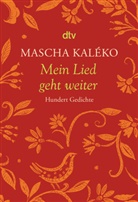 Mascha Kaleko, Mascha Kaléko, Kaléko, Kaléko, Masch Kaléko, Mascha Kaléko... - Mein Lied geht weiter