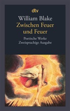 William Blake - Zwischen Feuer und Feuer