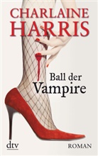 Charlaine Harris - Ball der Vampire