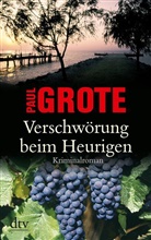Paul Grote - Verschwörung beim Heurigen