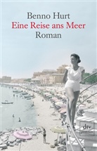 Benno Hurt - Eine Reise ans Meer