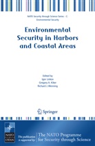 Gregor A Kiker, Gregory A Kiker, Richard J Wenning, Gregory A. Kiker, Igor Linkov, Richard J. Wenning - Environmental Security in Harbors and Coastal Areas