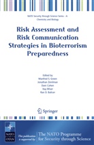 Ran D. Balicer, Dani Cohen, Dani Cohen et al, Manfred S. Green, Itay Wiser, Jonatha Zenilman... - Risk Assessment and Risk Communication Strategies in Bioterrorism Preparedness