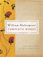 Jonathan Bate, Eric Rasmussen, William Shakespeare, Jonathan Bate, Eric Rasmussen - The Complete Works