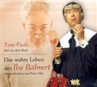 Tom Pauls - Das wahre Leben der Ilse Bähnert, 1 Audio-CD (Hörbuch)
