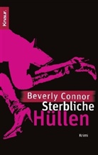 Beverly Connor - Sterbliche Hüllen