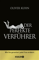 Oliver Kuhn - Der perfekte Verführer