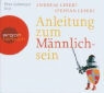 Andreas Lebert, Stephan Lebert, Peter Lohmeyer - Anleitung zum Männlichsein (Audiolibro)