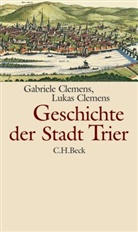 CLEMEN, Clemens, Gabriel Clemens, Gabriele Clemens, Lukas Clemens - Geschichte der Stadt Trier