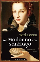 Toti Lezea - Die Madonna von Santiago