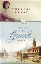Theresa Révay - Das Glas der Grandi