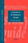 Francis Foulkes - Guide to Saint Matthew's Gospel (Isg 37)