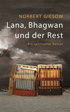 Norbert Giesow - Lana, Bhagwan und der Rest