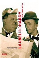 Norbert Aping - Laurel und Hardy auf dem Atoll