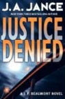 J A Jance, J. A. Jance, Judith A. Jance - Justice Denied