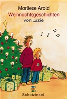 Marliese Arold, Silke Brix-Henker - Weihnachtsgeschichten von Luzie