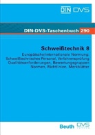 Schweißtechnik - Tl.8: Europäische/internationale Normung, Schweißtechnisches Personal, Verfahrensprüfung, Qualitätsanforderungen, Bewertungsgruppen