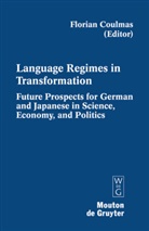 Floria Coulmas, Florian Coulmas - Language Regimes in Transformation