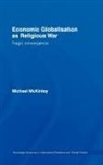 Michael McKinley, Michael (The Australian National Univers Mckinley, Michael (The Australian National University McKinley - Economic Globalisation As Religious War
