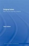 Yasin Dutton, Yasin (University of Cape Town Dutton, Yassin Dutton, Dutton Yasin - Original Islam: Malik and the Madhhab of Madina