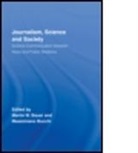 M. Bauer, M. Bucchi, Martin W. Bauer, Bauer Martin W., Massimiano Bucchi, Bucchi Massimiano - Journalism, Science and Society