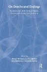 Brent (Toronto Institute and Society for Willock, Brent Bohm Willock, WILLOCK BRENT BOHM LORI C CURTI, Lori C. Bohm, Lori C. (The William Alanson White Institute Bohm, Bohm Lori C.... - On Deaths and Endings