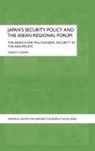 Takeshi Yuzawa, Takeshi (The Japan Institute of Internatio Yuzawa, Takeshi (The Japan Institute of International Affairs Yuzawa, YUZAWA TAKESHI - Japan''s Security Policy and the Asean Regional Forum