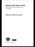 Michael Saward, Michael Saward - Democratic Innovation