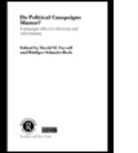 David Farrell, David M Farrell, David M. Farrell, Rudiger Schmitt-Beck, Rüdiger Schmitt-Beck - Do Political Campaigns Matter?