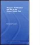 Richard L Russell, Richard L. Russell, Russell Richard L. - Weapons Proliferation and War in the Greater Middle East