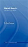 Pechey Graham, Graham Pechey, Graham (University of Cambridge Pechey, PECHEY GRAHAM - Mikhail Bakhtin